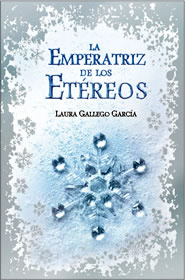 "La emperatriz de los et&eacute;reos"  de Laura Gallego Garc&iacute;a.
